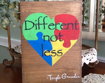 Autism Awarness Sign, Different Not Less Autism Awareness Sign, Autism Quote Temple Grandin Sign