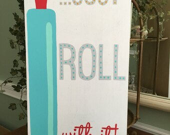 Just Roll With It Kitchen Sign, Handpainted Just Roll With It Kitchen Sign, Rolling Pin Kitchen Sign, Baker Kitchen Sign, Kitchen Sign