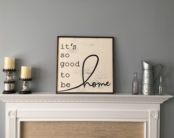 It's so good to be home wood sign, Farmhouse It's so good to be home wood sign, Rustic Farmhouse Home Sign, Framed Wood Sign