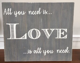 All you need is love wood sign, Love wood sign, Beatles lyrics All you need is love wood sign