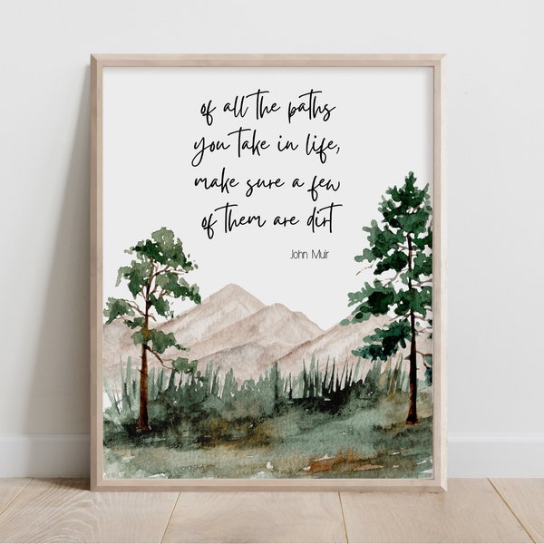 John Muir Quote, Of All the Paths You Take in Life, Forest Watercolor Painting, Nature Gifts, Cabin Decor, Earth Day Outdoor, Wilderness Art