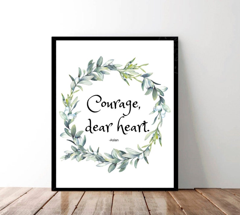 Courage Dear Heart Wall Art Watercolor Cs Lewis Quote Print Etsy