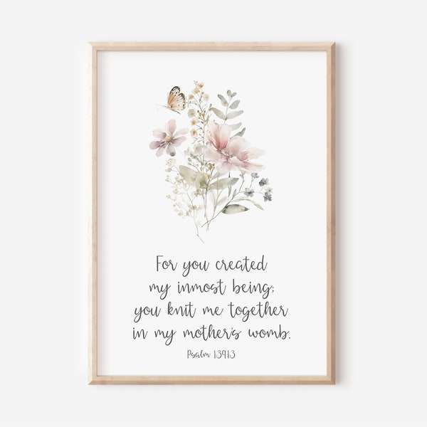 Psalm 139:13, You Knit Me Together in my Mother's Womb, Bible Verse Wall Art, Christian Gift, Scripture Print, Watercolor Wildflowers, 14