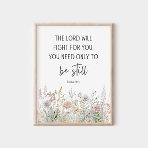 Exodus 14:14 Printable, Der Herr wird für dich kämpfen, Bibel Vers Wandkunst, Christliches Geschenk für Frauen, Schriftdruck, Aquarell Wildblumen