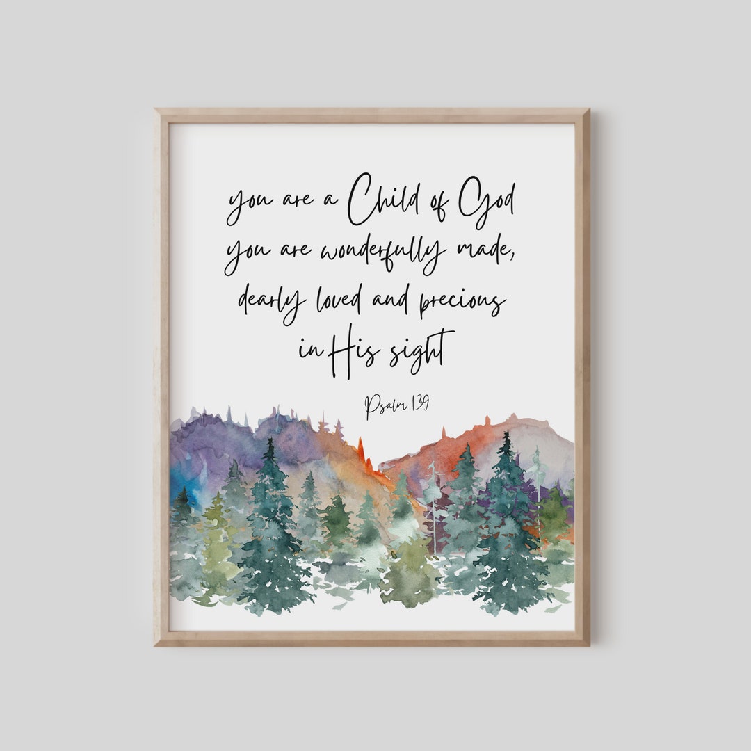 Psalm 139, You Are a Child of God Wonderfully Made Dearly Loved, Bible ...