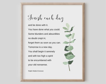 Finish Each Day, Emerson Quote, Literary Art, Inspirational Wall Art Print, Encouragement Gift, Therapist Office Decor, Bedroom Wall Decor
