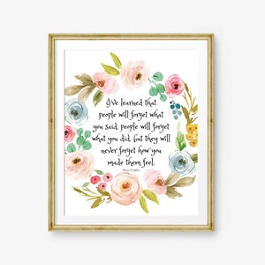 Maya Angelou Quote, I've Learned that People Will Forget What You Said, Inspirational Wall Art, Social Worker Gift, Watercolor Peonies Women