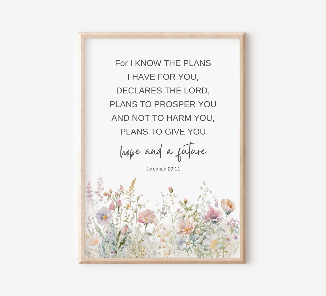For I Know the Plans I Have for You Print, Jeremiah 29:11, Bible Verse ...