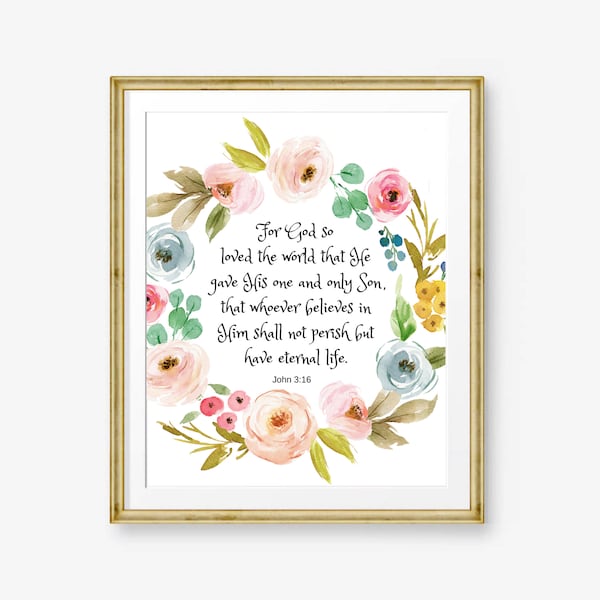 John 3:16, Bible Verse Wall Art, Christian Gift for Women, Scripture Print, For God So Loved the World Have Eternal Life, Watercolor Flowers