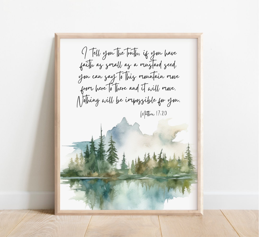 Matthew 17:20, Faith Can Move Mountains, Bible Verse Wall Art ...