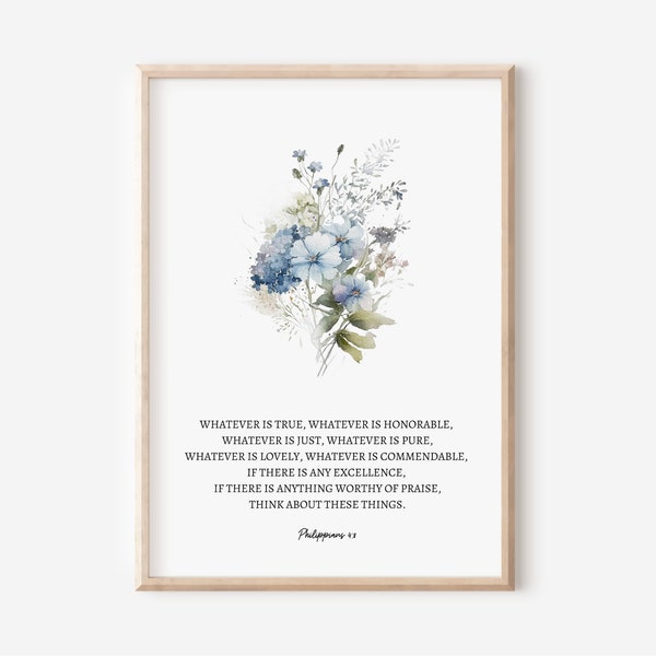 Philippians 4:8, Whatever is True, Bible Verse Wall Art, Christian Gift for Women, Scripture Print, Dusty Blue Flowers Hydrangea Rose Green