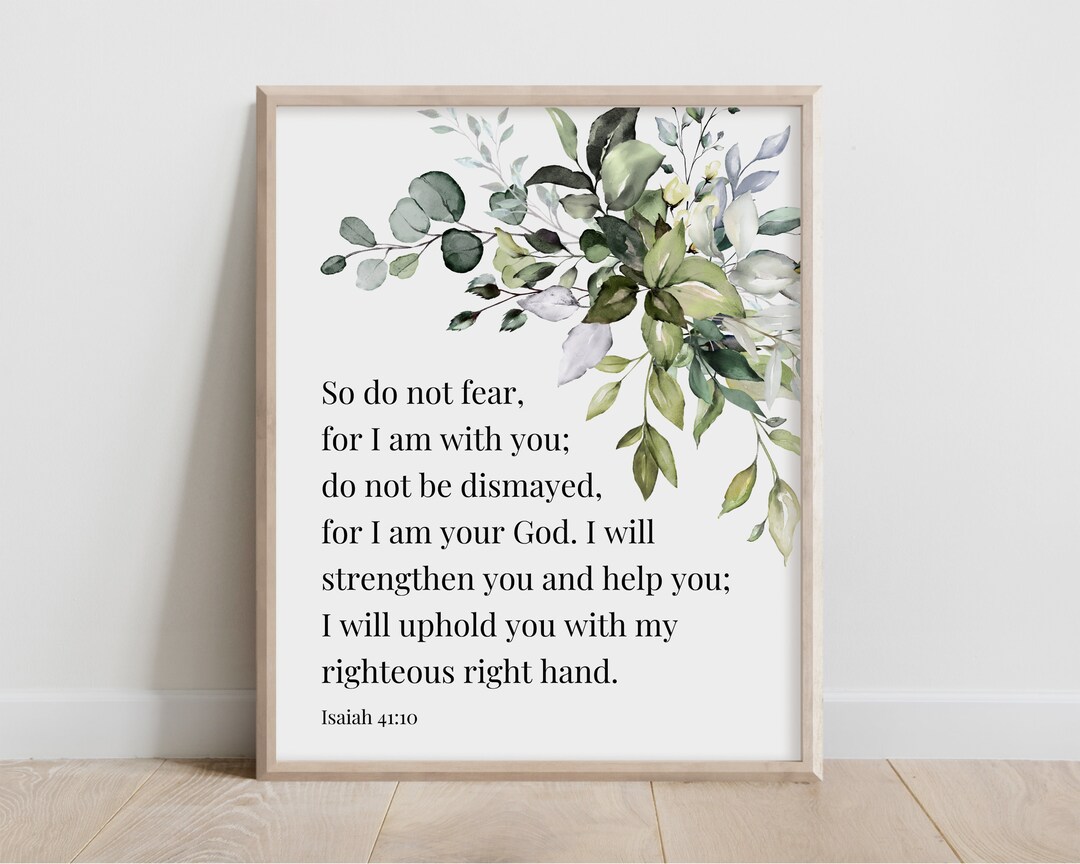 Isaiah 41:10, so Do Not Fear for I Am With You, Bible Verse Wall Art ...