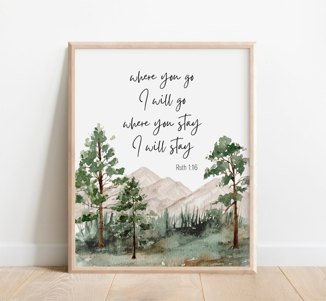 Ruth 1:16, Where You Go I Will Go, Bible Verse Wall Art, Christian Gift ...