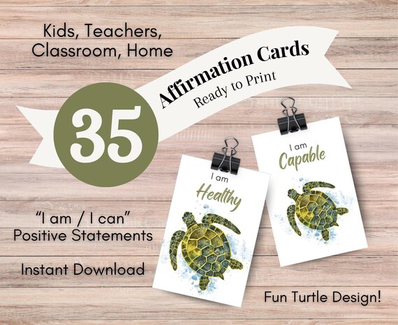 35 Printable Affirmation Cards | I Am/I Can Positive Quotes | Mindfulness for Kids, Teachers, Classroom, Home | Instant Download | Turtle