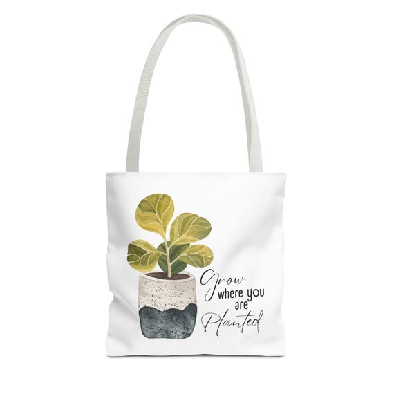 Eco-Friendly Plant Lover Tote Bag, Grow Where You Are Planted, Botanical Gift, Reusable Shopping Bag, Green Thumb Accessory