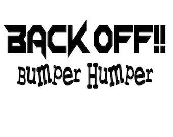 Back off bumper humper vinyl decal car window