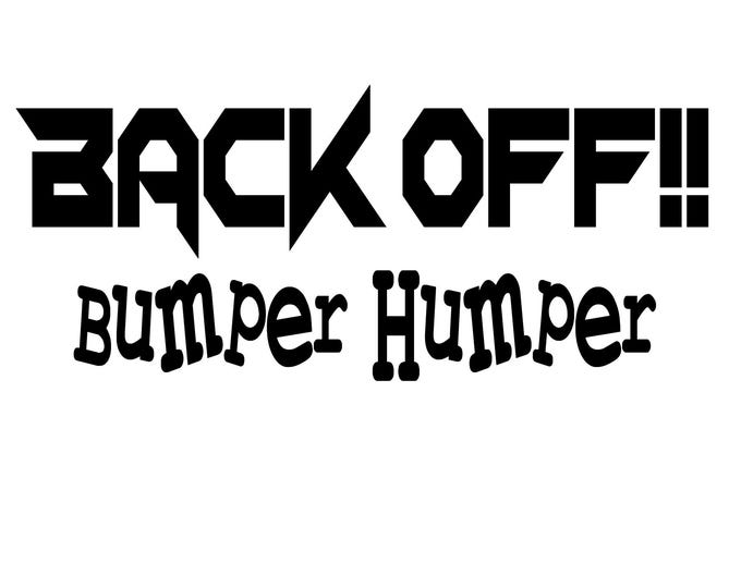 Back off bumper humper vinyl decal car window