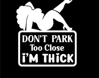 Dont park too close im thick car window choose color and size