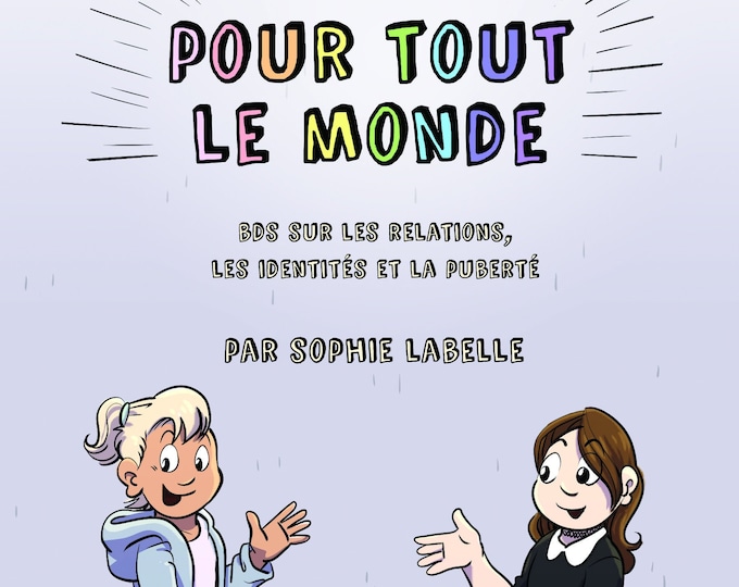 Cours de sexualité pour tout le monde : BDs sur les relations, les identités et la puberté