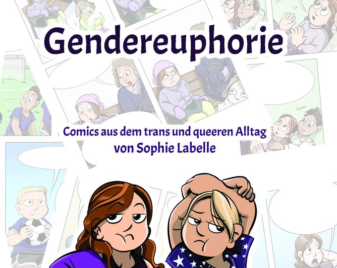 German - Gendereuphorie - Comics aus dem trans und queeren Alltag von Sophie Labelle