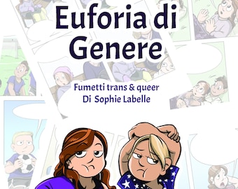 Italian - Euforia di Genere - Fumetti trans & queer di Sophie Labelle