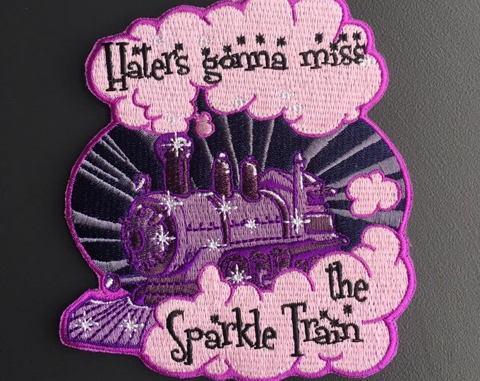 Haters gonna miss the sparkle train - Iron-on patch