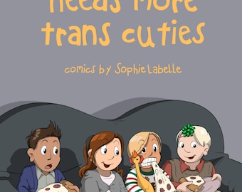 PDF - The World Needs More Trans Cuties - Comics By Sophie Labelle