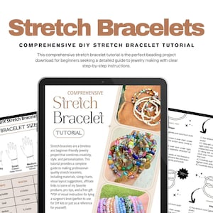 May include: A digital tutorial titled "Stretch Bracelets" with step-by-step instructions for making stretch bracelets. The tutorial includes sizing charts, material suggestions, and visual layout ideas. The image shows examples of finished bracelets.