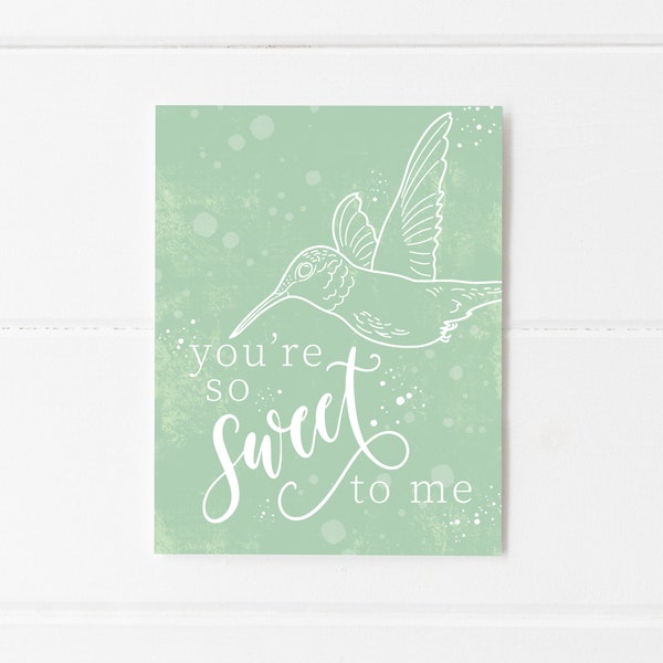 You're So Sweet to Me Hummingbird Card, Mother's Day Card, Bird Greeting Card