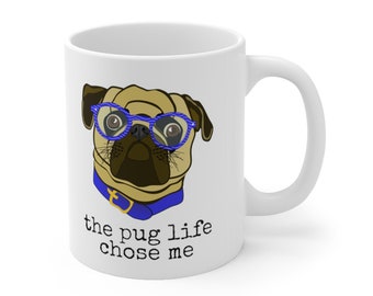 Pug Life 11oz Mug