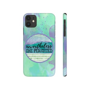 Nevertheless She Persisted Case Mate Slim Phone Case