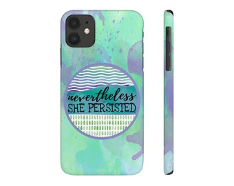 Nevertheless She Persisted Case Mate Slim Phone Case