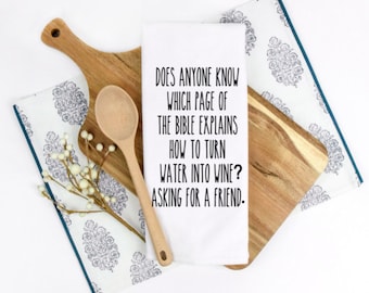 Water Into Wine Dishtowel Funny  Wine Themed Tea Towels Asking for a Friend