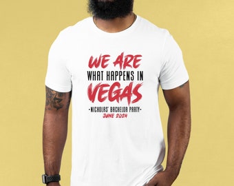 Bachelor Party Shirt | Custom We Are Vegas Las Vegas Bachelor Party Shirt Funny | Personalized Groomsmen T-Shirt | Bachelor Party Ideas