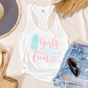 Girls Just Wanna Have Fun Sun Pineapple Beach Bachelorette Racerback Tank Top -Beach Bachelorette Party Shirts, Bridal Party Shirts
