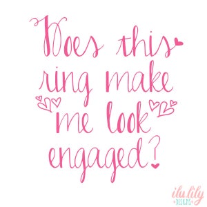 Does This Ring Make Me Look Engaged Hearts Mug Bride To Be Engagement Gift image 4