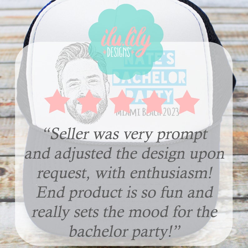 May include: A white trucker hat with a black mesh back and a blue brim. The front features a sketch of a man's face, the text "Nate's Bachelor Party Miami Beach 2023", and pink star ratings. The hat also has the text "ilu lily designs".