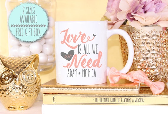 Personalized Wedding Mug – Love Is All We Need, Bride To Be Gift