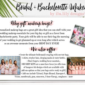 May include: A pink and white graphic with the text "Bridal + Bachelorette Makeup Bags by ilu.lily designs" and the text "Why gift makeup bags?"  The graphic explains that personalized makeup bags are a great gift idea for a bridal party. The graphic also lists additional items that can be included in the makeup bags, such as t-shirts, trucker hats, sleeping masks, water bottles, and hangover kits.
