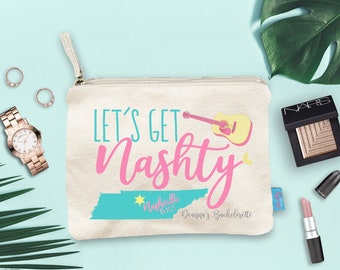 Nashville Let's Get Nashty Bachelorette Party Makeup Bag, Wedding Day Makeup Bag, Bachelorette Party Cosmetic Bag,Bachelorette Party Gift