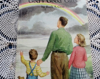 God&#39;s Good Gifts Hardcover Rare Book By Ruth S Gray Lithographed