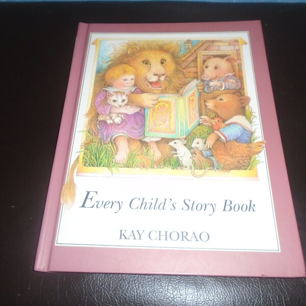 Every Child's Story Book Hardcover by Kay Chorao