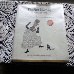 The First Morning An African Myth Retold By Margery Bernstein And Janet Kobrin Illustrated By Enid Warner Romanek Vintage Hard Cover Book zdjęcie 1