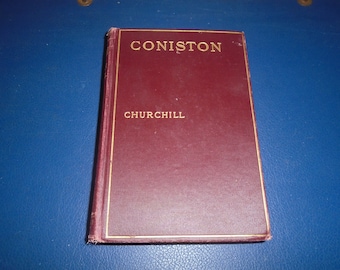 Coniston Antique Hardcover Book by Winston Churchill First Edition
