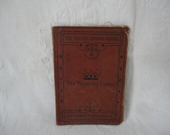 Antique Book The Fathers Crown Short Tales For Sunday Reading The Golden Crowns Series