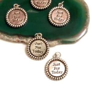 5 Pcs Just For Today Pendant Charms - Alcoholics Narcotics Anonymous 12 Step Recovery