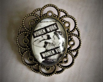 Women Work Women Vote Brooch  - Handmade, Unique