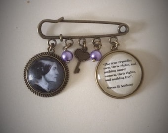 Susan Anthony Quote Pin Brooch / Bag Pin. Handmade, Unique