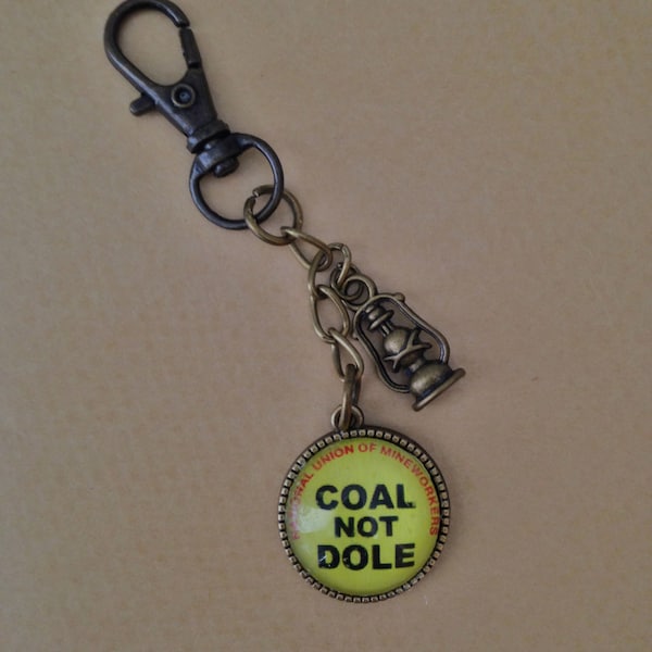 Coal Not Dole Keyring / Keychain - Handmade, Unique