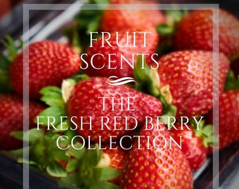 FRESH RED BERRY Collection- Fragrance Oils so tart, sweet & yummy you’ll want to wear it or warm in wax burners to fill the house with scent